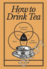 How to Drink Tea By Stephen Wildish Cover Image