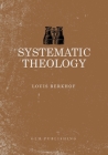 Sytematic Theology By Louis Berkhof Cover Image