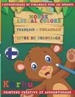 Monde Animal Coloré Français - Finlandais Livre de Coloriage. l'Apprentissage Du Finlandais Pour Les Enfants. Peinture Créative Et Apprentissage Cover Image