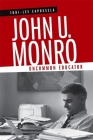 John U. Monro: Uncommon Educator (Southern Biography) By Toni-Lee Capossela Cover Image