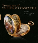 Treasures of Vacheron Constantin: A Legacy of Watchmaking since 1755 By Julien Marchenoir Cover Image
