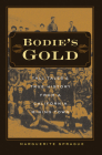 Bodie’s Gold: Tall Tales and True History from a California Mining Town By Marguerite Sprague Cover Image