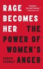 Rage Becomes Her: The Power of Women's Anger Cover Image