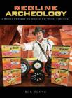 Redline Archeology: A History of Diggin' up Original Hot Wheels Collections Cover Image
