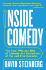 Inside Comedy: The Soul, Wit, and Bite of Comedy and Comedians of the Last Five Decades Cover Image