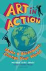 Art in Action: Make a Statement, Change Your World By Matthew "Levee" Chavez Cover Image
