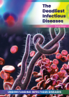 The Deadliest Infectious Diseases By Andrea C. Nakaya Cover Image