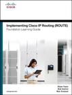 Implementing Cisco IP Routing (Route) Foundation Learning Guide: (Ccnp Route 300-101) By Diane Teare, Bob Vachon, Rick Graziani Cover Image