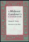 A Midwest Gardener S Cookbook By Marian A. Towne, Ellen Stoll Walsh (Illustrator) Cover Image