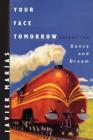 Your Face Tomorrow: Dance and Dream By Javier Marías, Margaret Jull Costa (Translated by) Cover Image