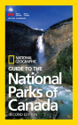 National Geographic Guide to the National Parks of Canada, 2nd Edition Cover Image