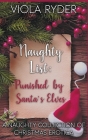Naughty List: Punished by the Elves: A Naughty Collection of Christmas Erotica Cover Image