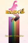 Bash'd: A Gay Rap Opera By Chris Craddock, Nathan Cuckow Cover Image