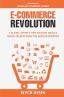E-Commerce Revolution: A Global Expert's View On How Wealth Can Be Created From The African Frontier By Nyce Ayuk Cover Image