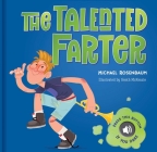 The Talented Farter: A Sound Book: A Cheeky Sound Book with Funny Farts! Cover Image