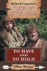 To Have and to Hold (Robin of Sherwood #13) By Elliot Thorpe Cover Image