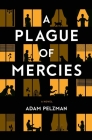 A Plague of Mercies By Adam Pelzman Cover Image