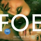 Foe By Iain Reid, Jacques Roy (Read by) Cover Image