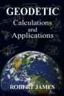 Geodetic Calculations and Applications By Robert James Cover Image