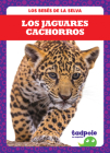Los Jaguares Cachorros (Jaguar Cubs) By Genevieve Nilsen Cover Image