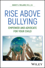 Rise Above: Empowering and Advocating for Your Bullied Child Cover Image