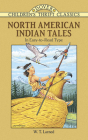 North American Indian Tales (Dover Children's Thrift Classics) By W. T. Larned Cover Image