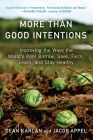 More Than Good Intentions: Improving the Ways the World's Poor Borrow, Save, Farm, Learn, and Stay Healthy Cover Image