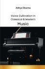 Voice Cultivation in Classical & Western Music Cover Image