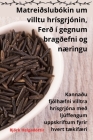 Matreiðslubókin um villtu hrísgrjónin, Ferð í gegnum bragðefni og næringu Cover Image