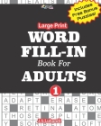 Large Print WORD FILL-IN Book For ADULTS; Vol.1 Cover Image