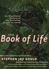 The Book of Life: An Illustrated History of the Evolution of Life on Earth By Stephen Jay Gould (Editor) Cover Image