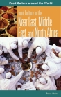 Food Culture in the Near East, Middle East, and North Africa (Food Culture Around the World) Cover Image