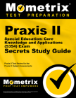 Praxis II Special Education: Core Knowledge and Applications (5354) Exam Secrets Study Guide: Praxis II Test Review for the Praxis II: Subject Assessm By Mometrix Teacher Certification Test Team (Editor) Cover Image