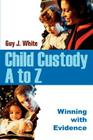 Child Custody A to Z: Winning with Evidence Cover Image