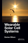 Wearable Solar Cell Systems By Denise Wilson Cover Image
