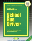 School Bus Driver: Passbooks Study Guide (Career Examination Series) By National Learning Corporation Cover Image