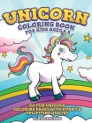 Unicorn Coloring Book for Kids Ages 4-8: 50 Fun Unicorn Coloring Pages With Funny & Uplifting Quotes By Clever Kiddo Cover Image