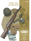 The M1 Garand: Variants, Markings, Ammunition, Accessories (Classic Guns of the World #5) Cover Image