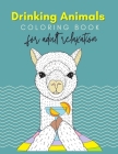 Drinking Animals Coloring Book For Adults Relaxation By Oana Pinzariu Cover Image