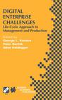 Digital Enterprise Challenges: Life-Cycle Approach to Management and Production (IFIP Advances in Information and Communication Technology #77) By George L. Kovács (Editor), Peter Bertók (Editor), Géza Haidegger (Editor) Cover Image