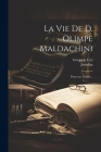 La Vie De D. Olimpe Maldachini: Princesse Panfile... Cover Image