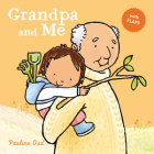 Grandpa and Me By Pauline Oud, Pauline Oud (Illustrator) Cover Image
