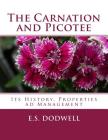 The Carnation and Picotee: Its History, Properties ad Management By Roger Chambers (Introduction by), E. S. Dodwell Cover Image