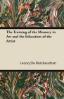 The Training of the Memory in Art and the Education of the Artist Cover Image