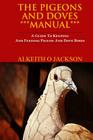 The Pigeons And Doves Manual: A Guide To Keeping And Feeding Pigeon And Dove Birds Cover Image