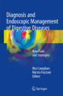 Diagnosis and Endoscopic Management of Digestive Diseases: New Tools and Strategies By Rita Conigliaro (Editor), Marzio Frazzoni (Editor) Cover Image