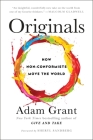 Originals: How Non-Conformists Move the World By Adam Grant, Sheryl Sandberg (Foreword by) Cover Image