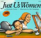 Just Us Women By Jeannette Caines, Pat Cummings (Illustrator) Cover Image