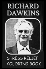 Stress Relief Coloring Book: Colouring Richard Dawkins By Tina Price Cover Image