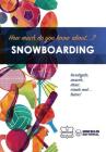 How much do you know about... Snowboarding By Wanceulen Notebook Cover Image